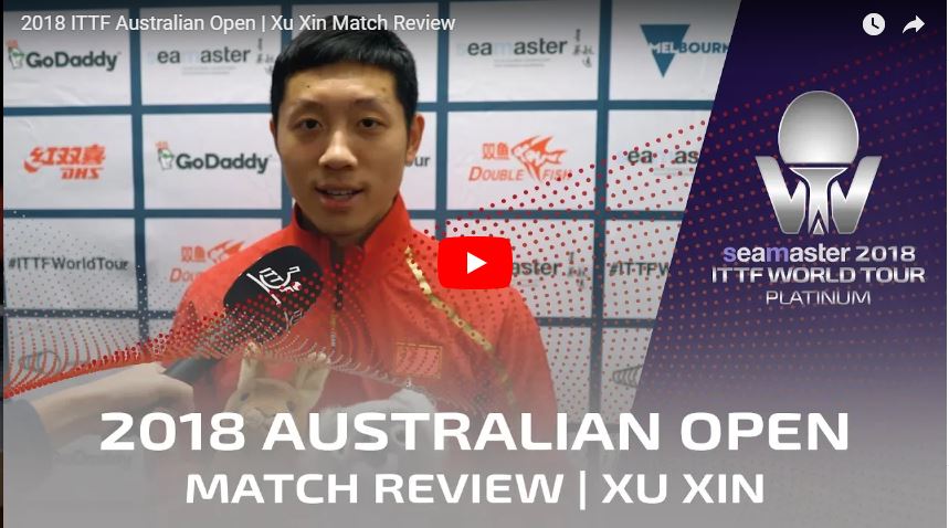 2018 ITTF Australian Open - Xu Xin Match Review