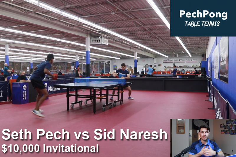 Pech Pong Analysis,Seth Pech vs Sid Naresh $10,000 Invitational