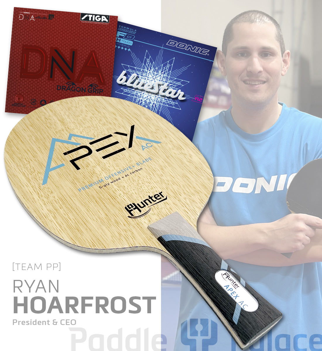 STAFF SPECIAL: Hunter Apex AC with Stiga DNA Dragon Grip & Donic Bluestar A2